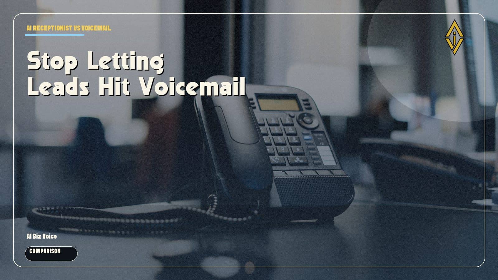 AI Receptionist vs Voicemail: What Small Businesses Should Choose Instead
