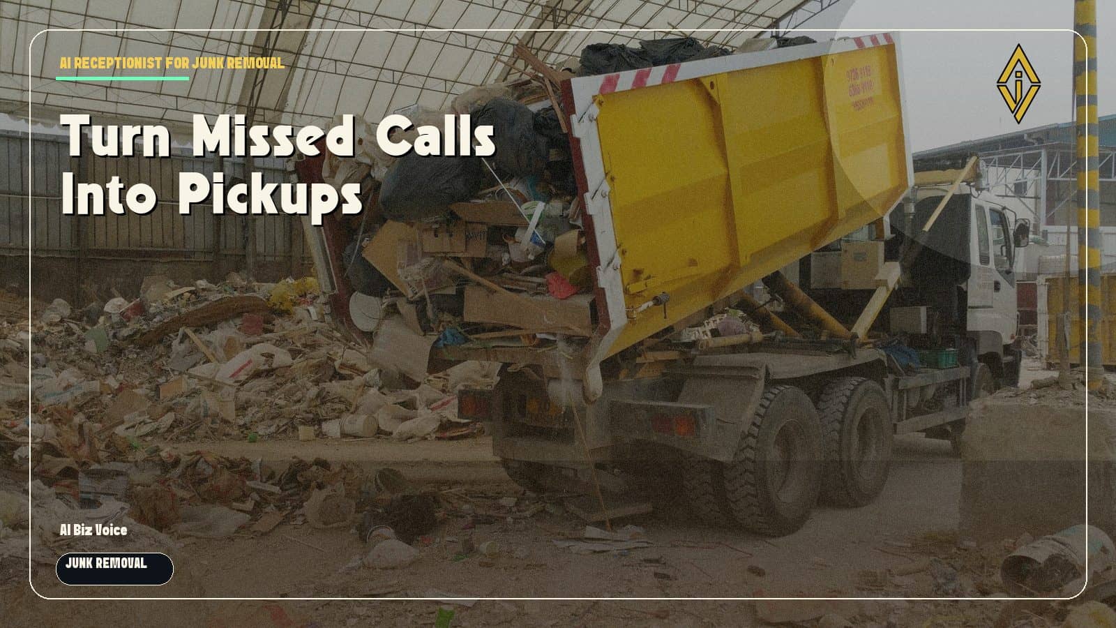 AI Receptionists for Junk Removal Companies: Turn Missed Calls Into Jobs
