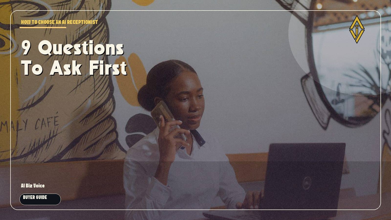 How to Choose an AI Receptionist for a Small Business: 9 Questions to Ask Before You Buy